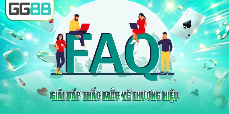 FAQ về thương hiệu